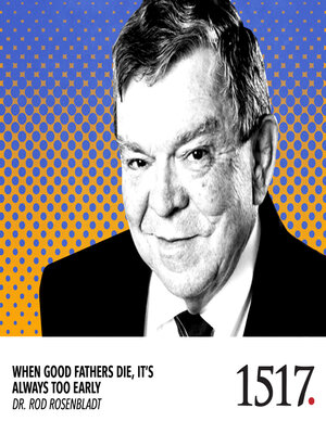 cover image of When Good Fathers Die, It's Always Too Early